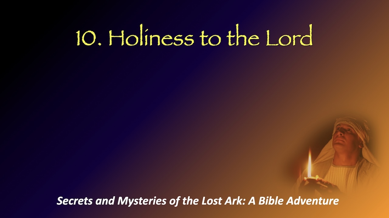 Lesson 10: Holiness to the Lord