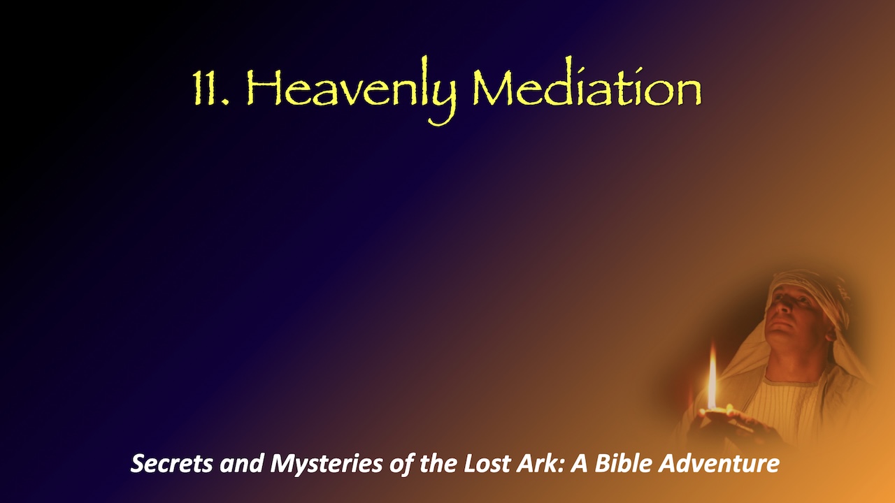 Lesson 11: Heavenly Mediation