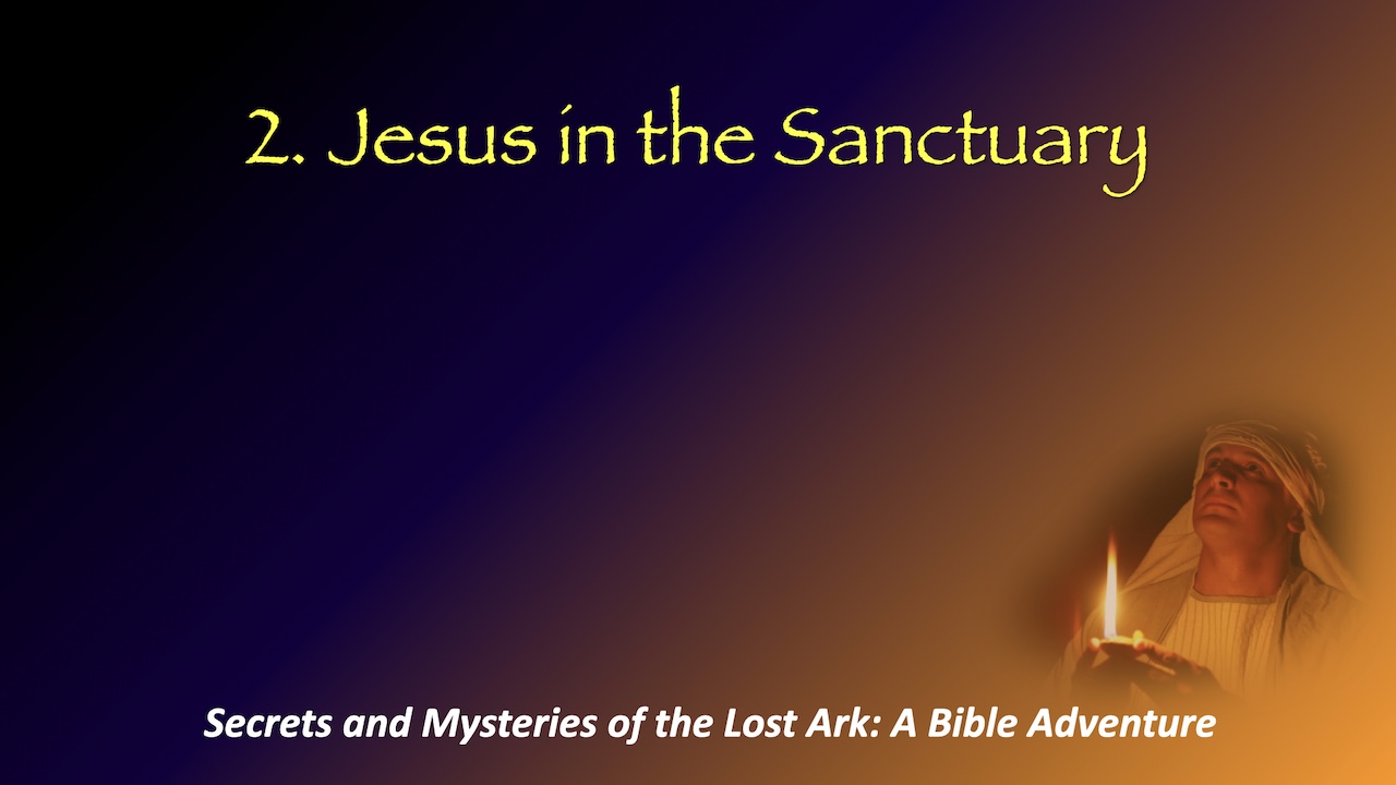 Lesson 2: Jesus in the Sanctuary