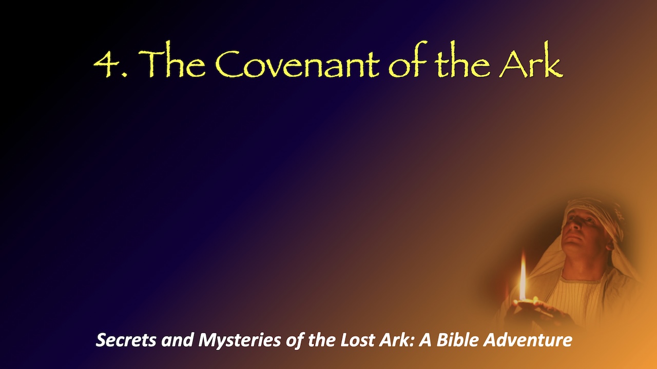 Lesson 4: The Covenant of the Ark