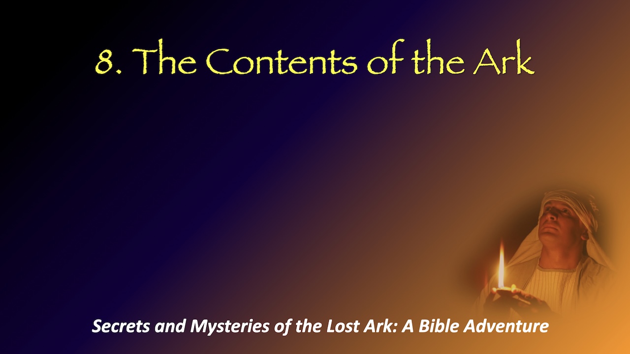 Lesson 8: The Contents of the Ark