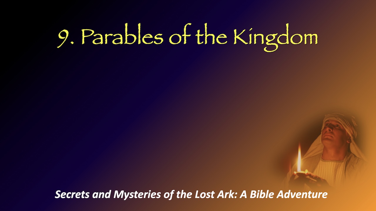 Lesson 9: Parables of the Kingdom