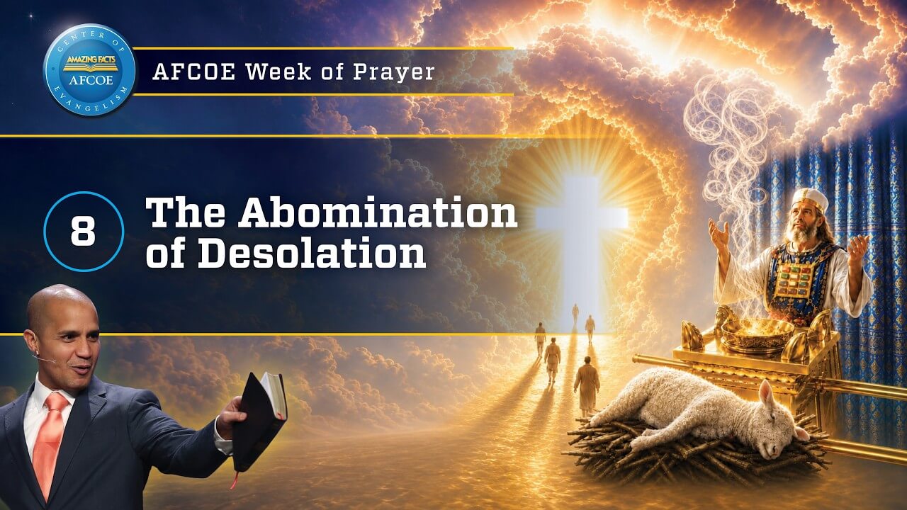 AFCOE Week of Prayer | The Abomination of Desolation