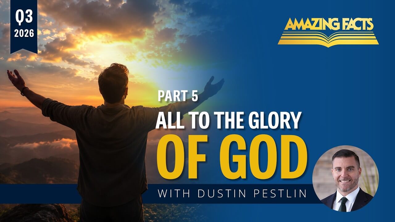 Lesson 5: All to the Glory of God