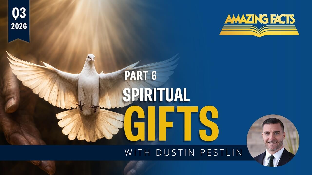 Lesson 6: Spiritual Gifts