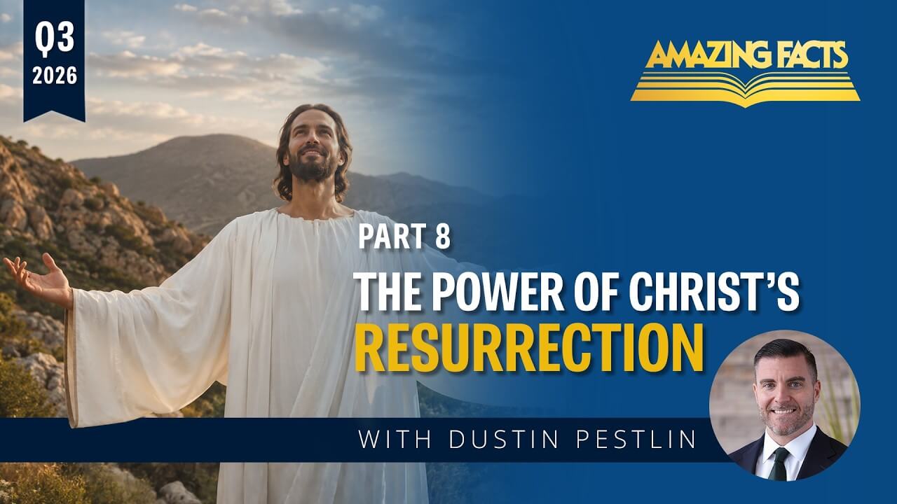 Lesson 8: The Power of Christ's Resurrection