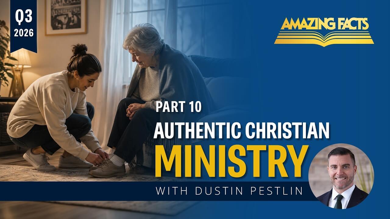 Lesson 10: Authentic Christian Ministry