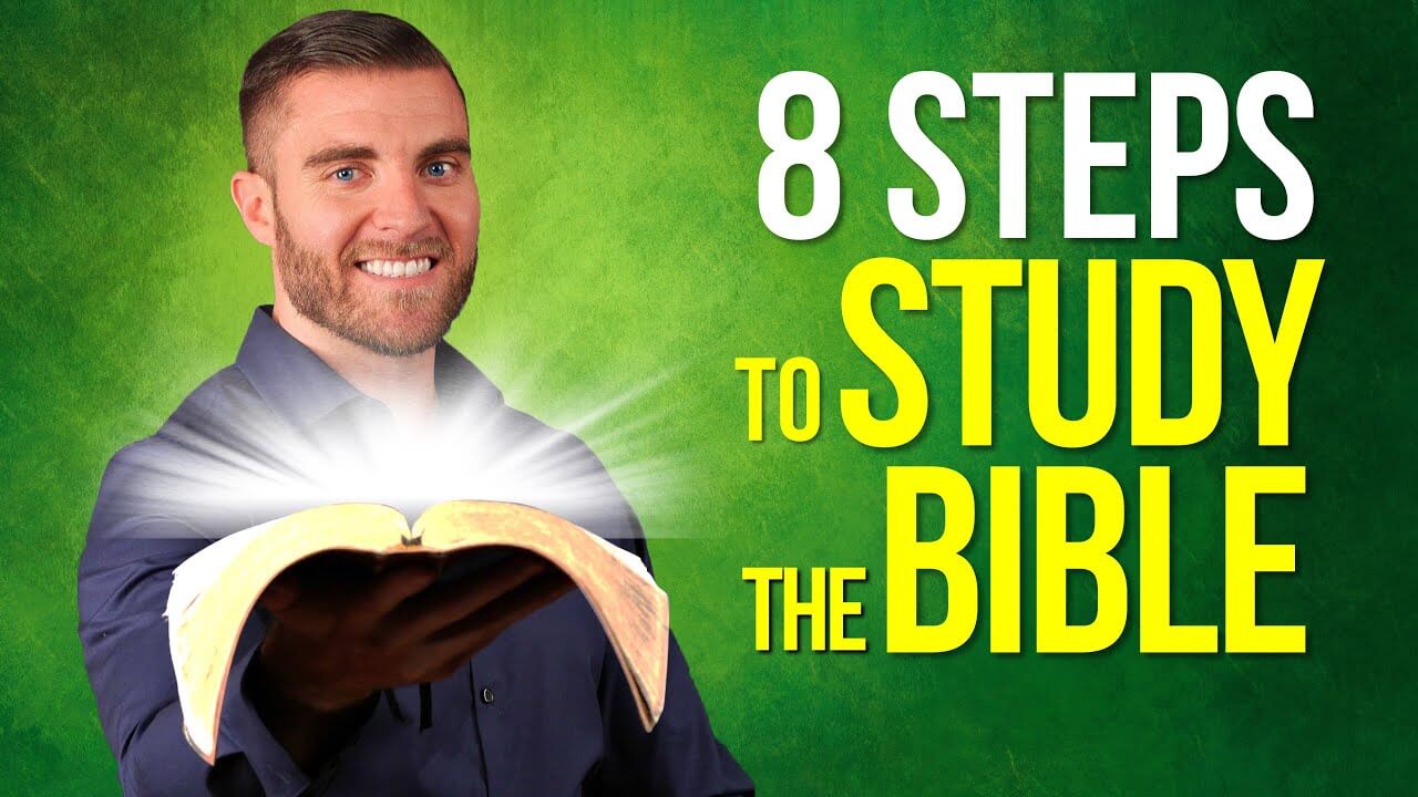 How to Study the Bible –8 STEPS!