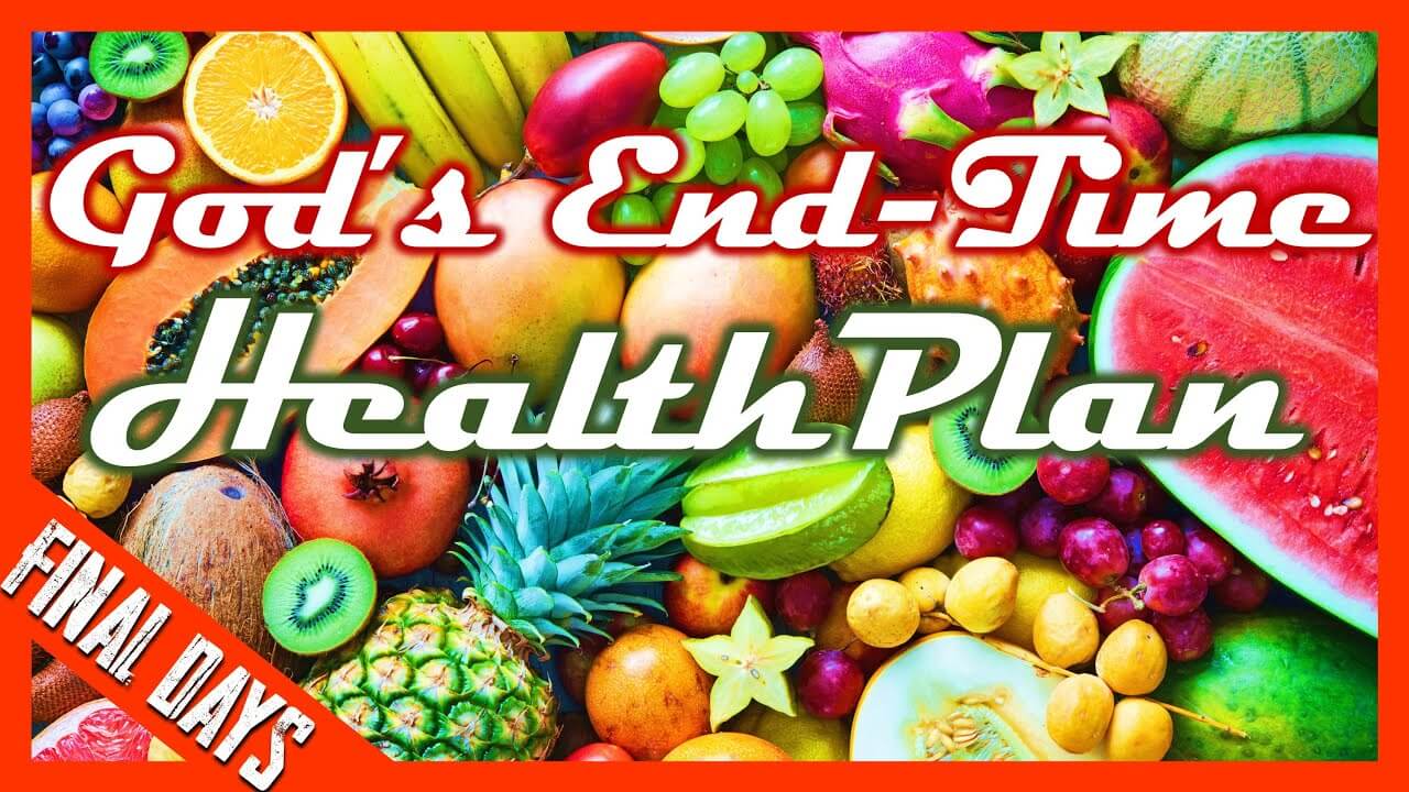 God's Health Plan for the Final Days!