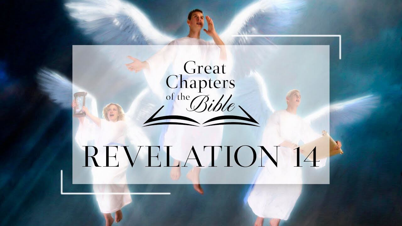 Great Chapters of the Bible: Revelation 14