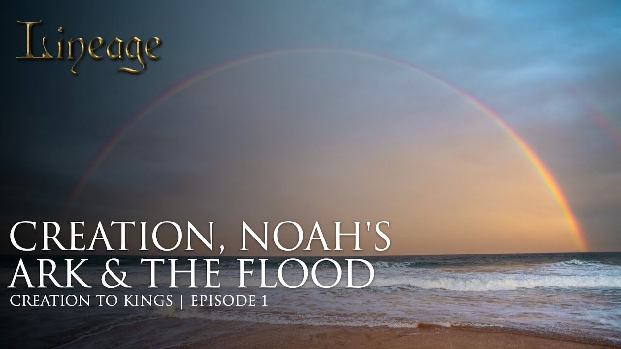 A1: Creation, Noah’s Ark & The Flood 