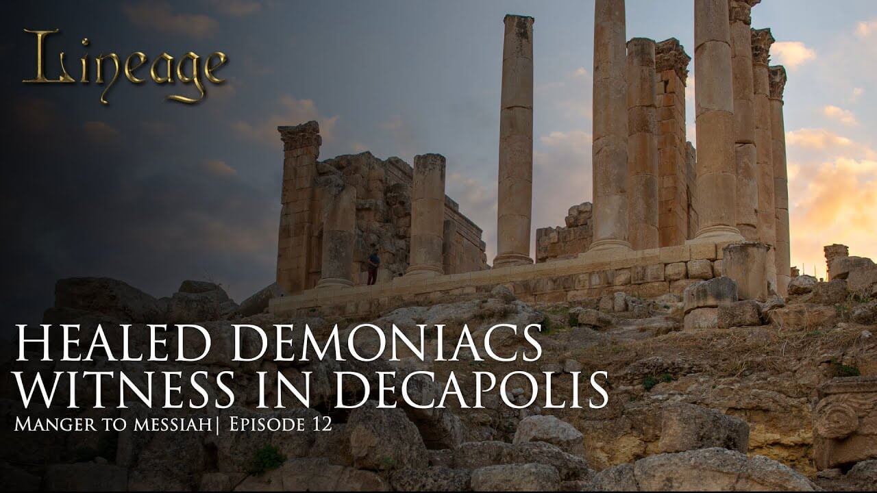 C5: Healed Demoniacs Witness In Decapolis