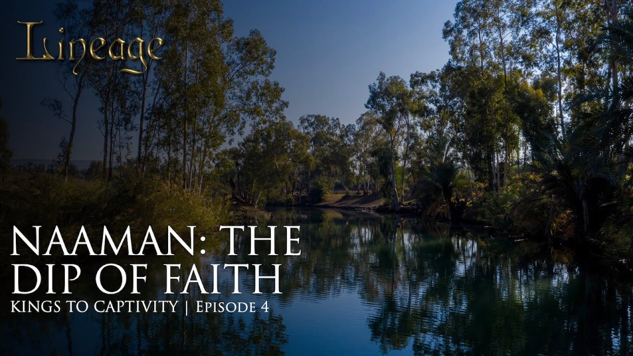 B4: Naaman: The Dip Of Faith