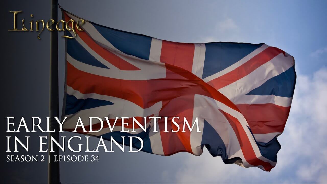 34: Early Adventism In England