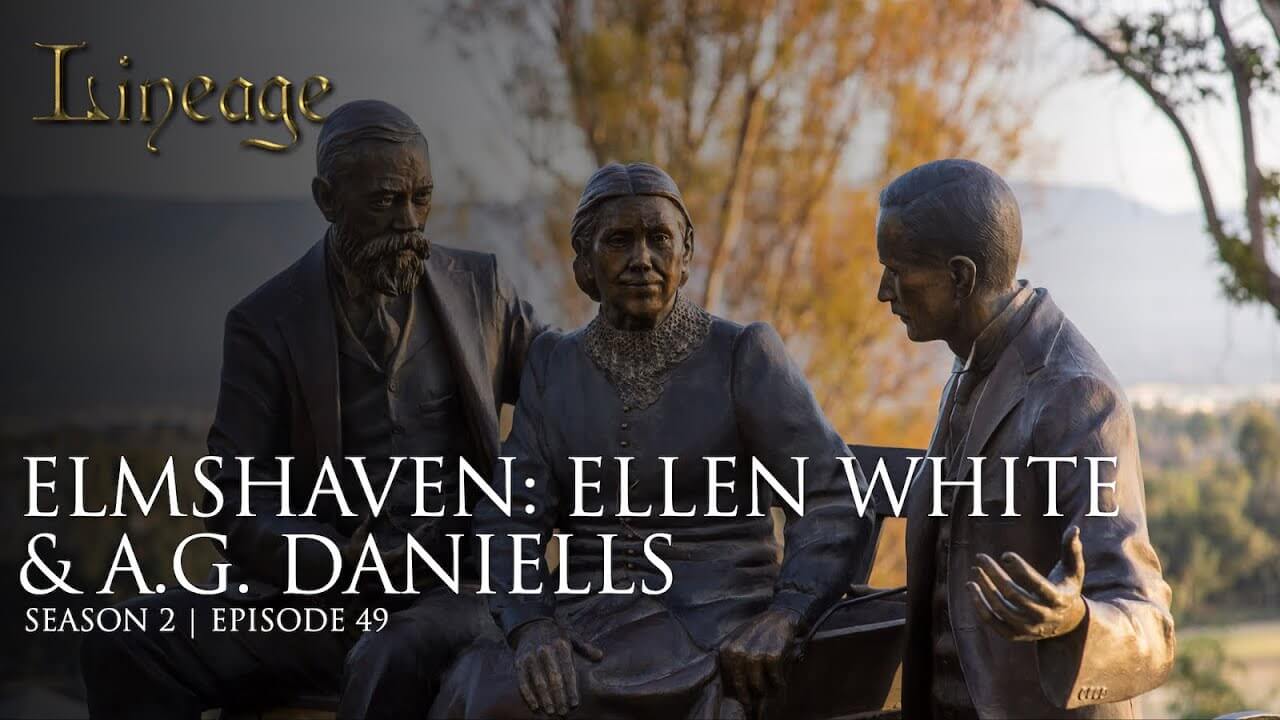 49: Elmshaven: Ellen White & A.G. Daniells