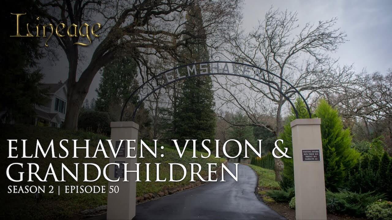 50: Elmshaven : Vision & Grandchildren 