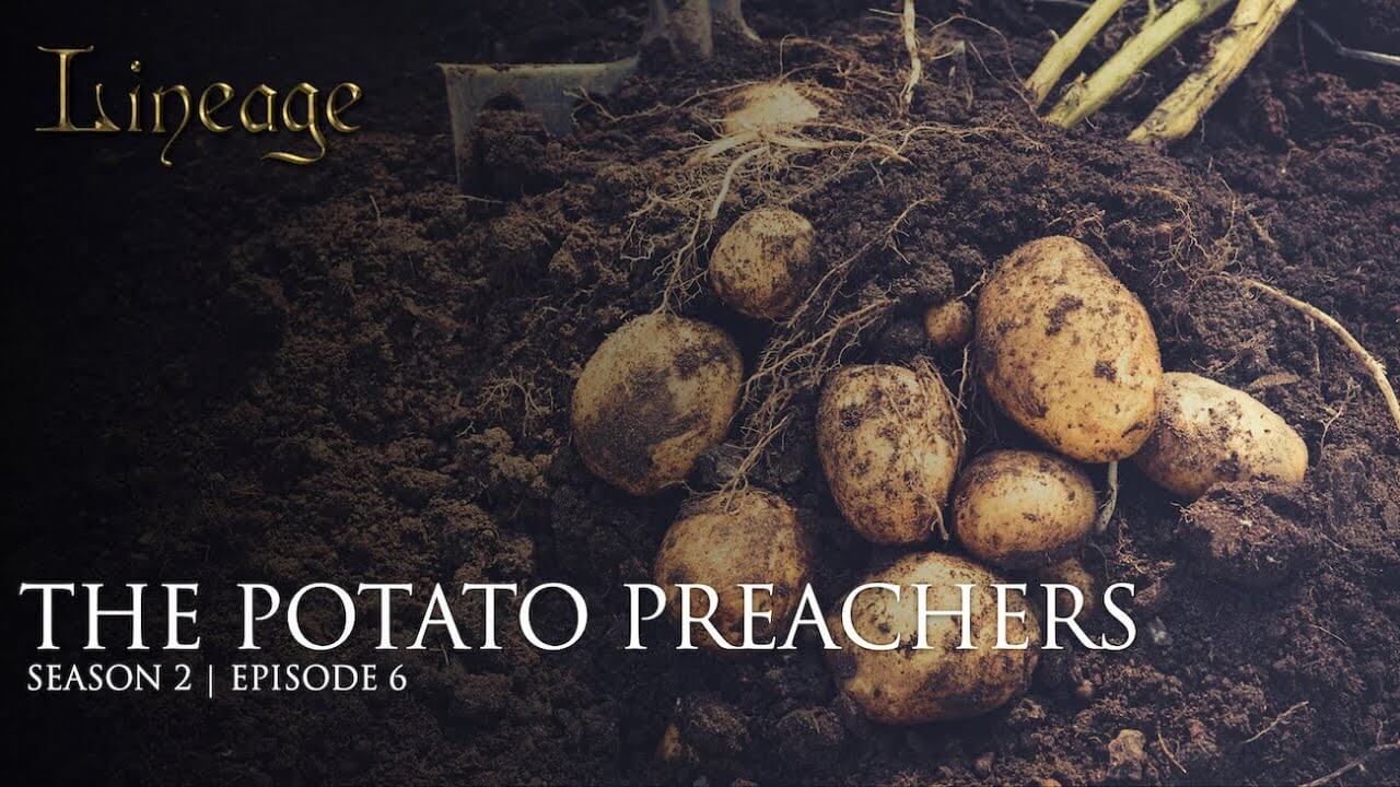 6: The Potato Preachers