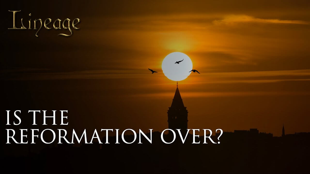 48: Is The Reformation Over?