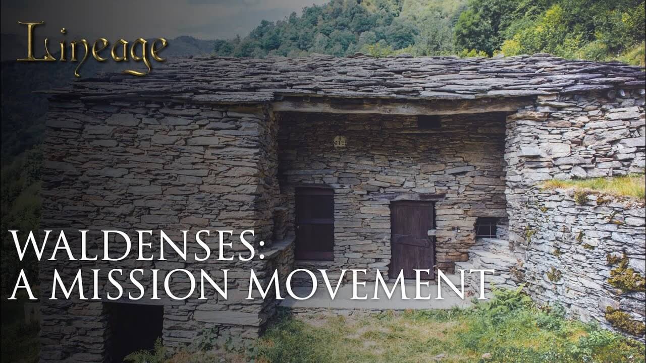 7: Waldenses: A Mission Movement