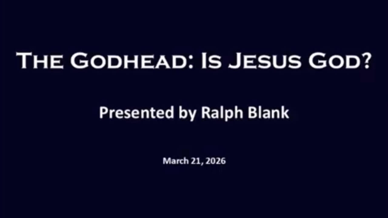 The Godhead: Is Jesus God? Part 1