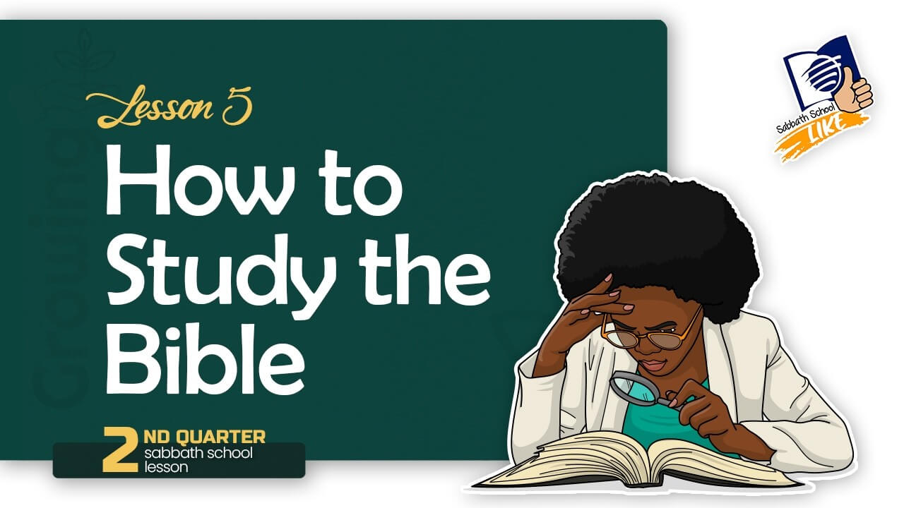 2026 Q2 Lesson 5 | How to Study the Bible