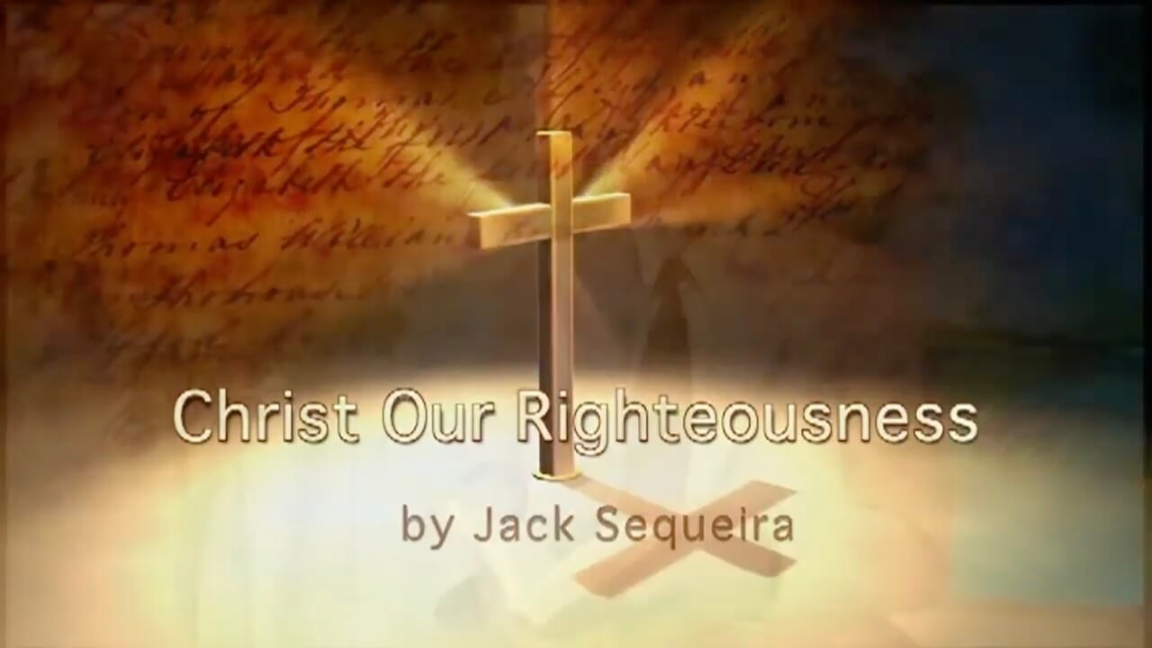 Ep. 4: Christ Our Righteousness